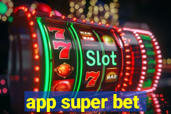 app super bet